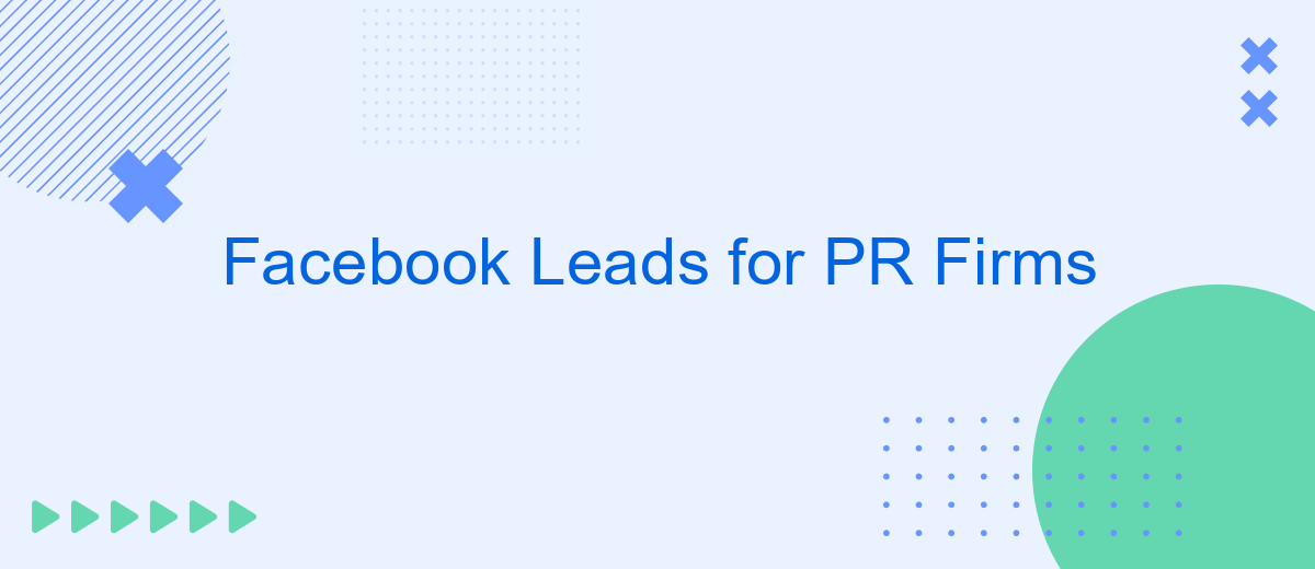 Facebook Leads for PR Firms