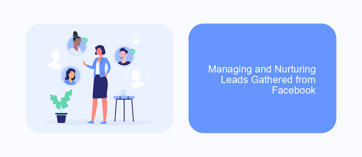 Managing and Nurturing Leads Gathered from Facebook Managing and Nurturing Leads Gathered from Facebook