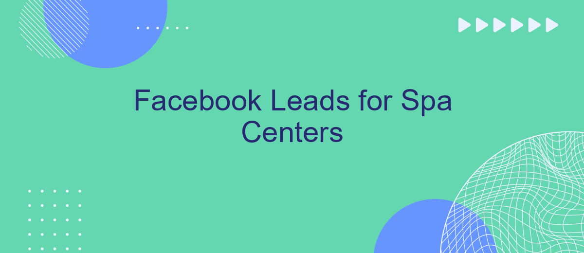 Facebook Leads for Spa Centers