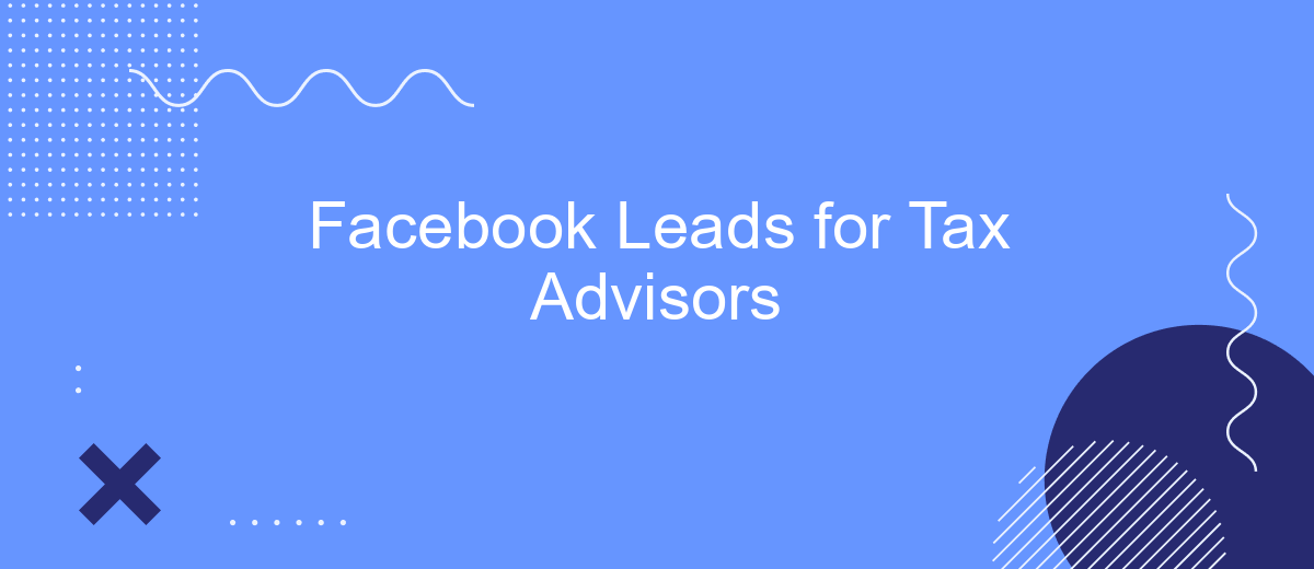 Facebook Leads for Tax Advisors