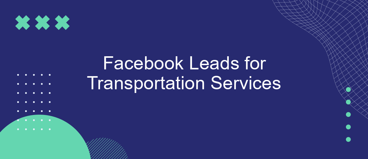 Facebook Leads for Transportation Services