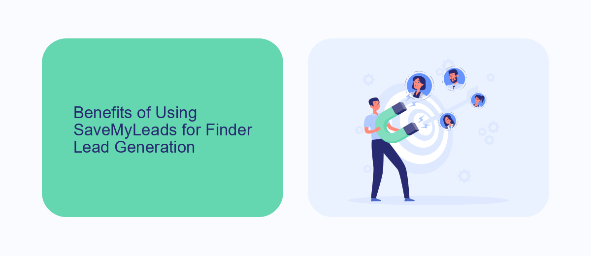 Benefits of Using SaveMyLeads for Finder Lead Generation Benefits of Using SaveMyLeads for Finder Lead Generation