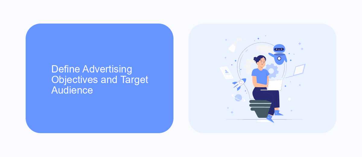 Define Advertising Objectives and Target Audience Define Advertising Objectives and Target Audience