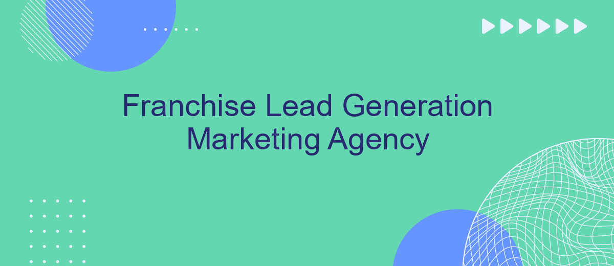 Franchise Lead Generation Marketing Agency