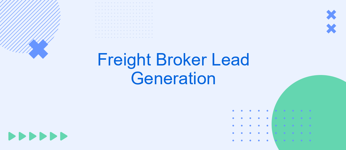 Freight Broker Lead Generation