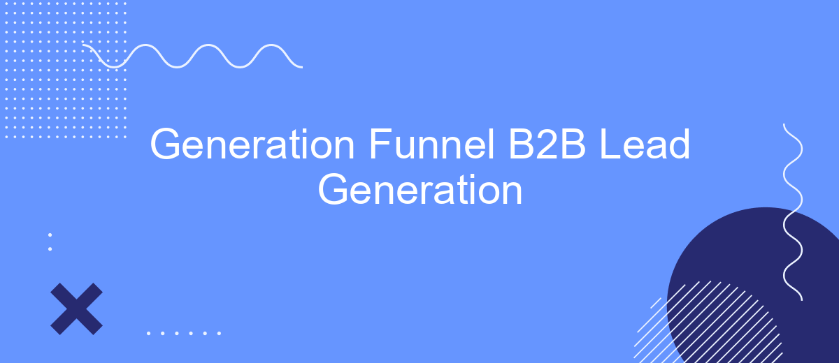 Generation Funnel B2B Lead Generation