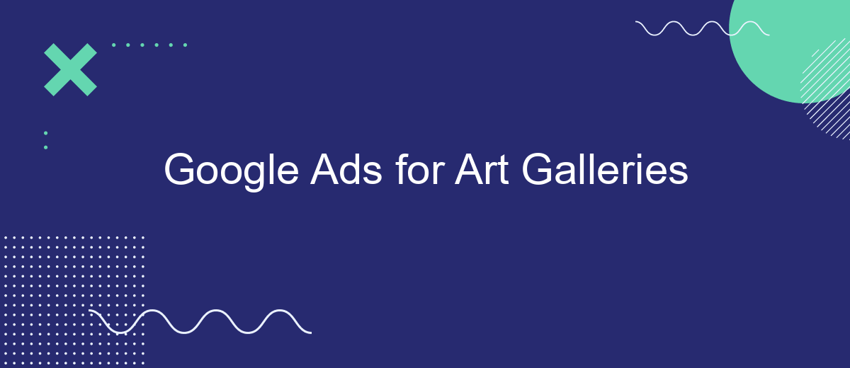 Google Ads for Art Galleries