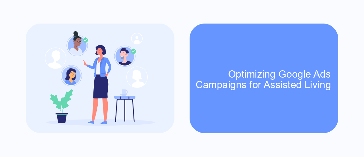 Optimizing Google Ads Campaigns for Assisted Living Optimizing Google Ads Campaigns for Assisted Living