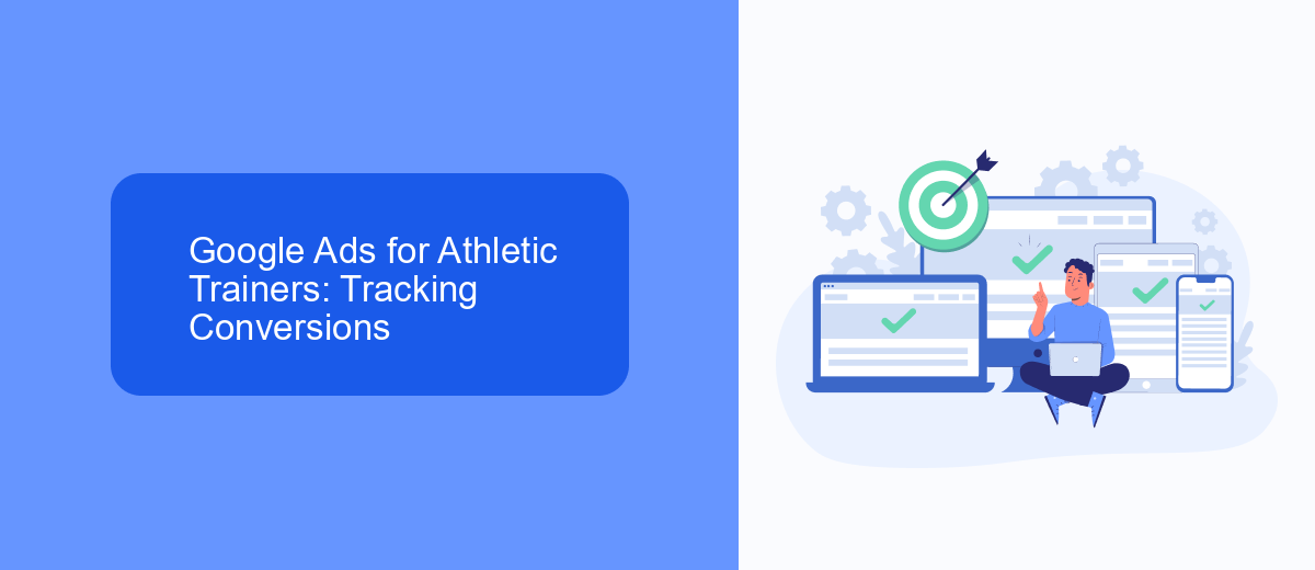 Google Ads for Athletic Trainers: Tracking Conversions Google Ads for Athletic Trainers: Tracking Conversions