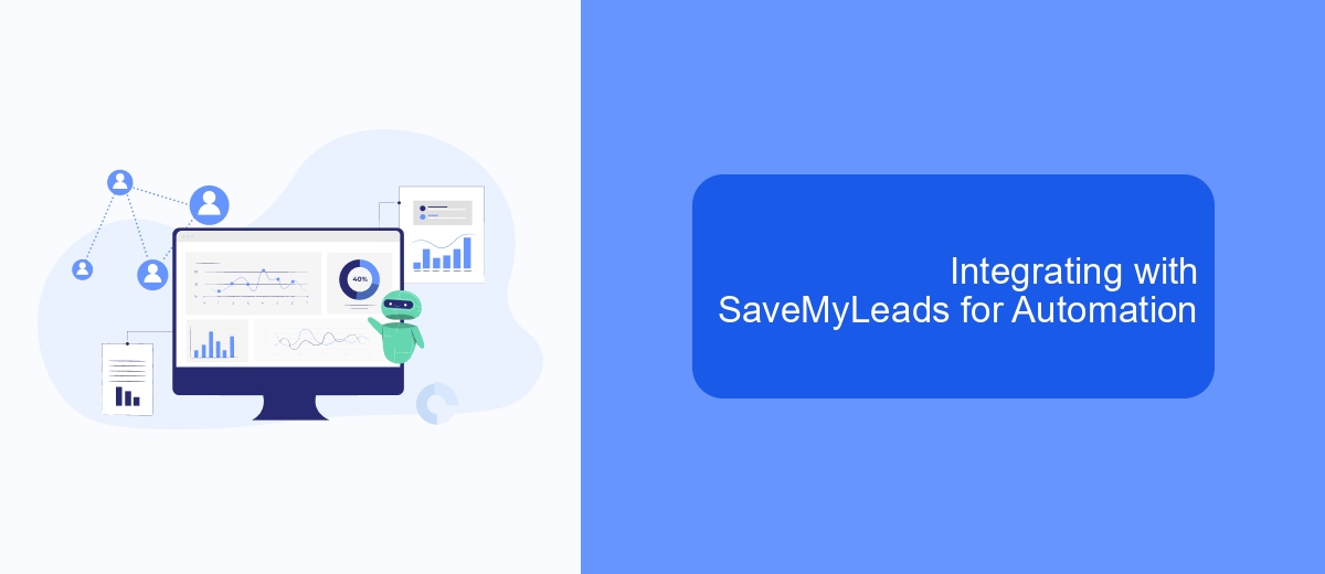 Integrating with SaveMyLeads for Automation Integrating with SaveMyLeads for Automation