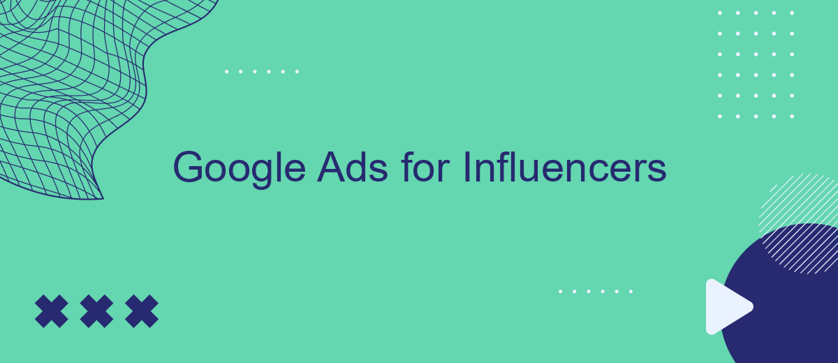 Google Ads for Influencers
