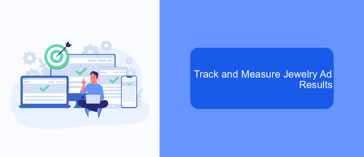 Track and Measure Jewelry Ad Results Track and Measure Jewelry Ad Results