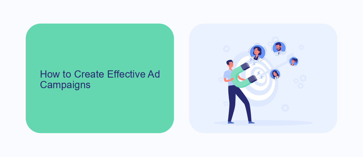 How to Create Effective Ad Campaigns How to Create Effective Ad Campaigns