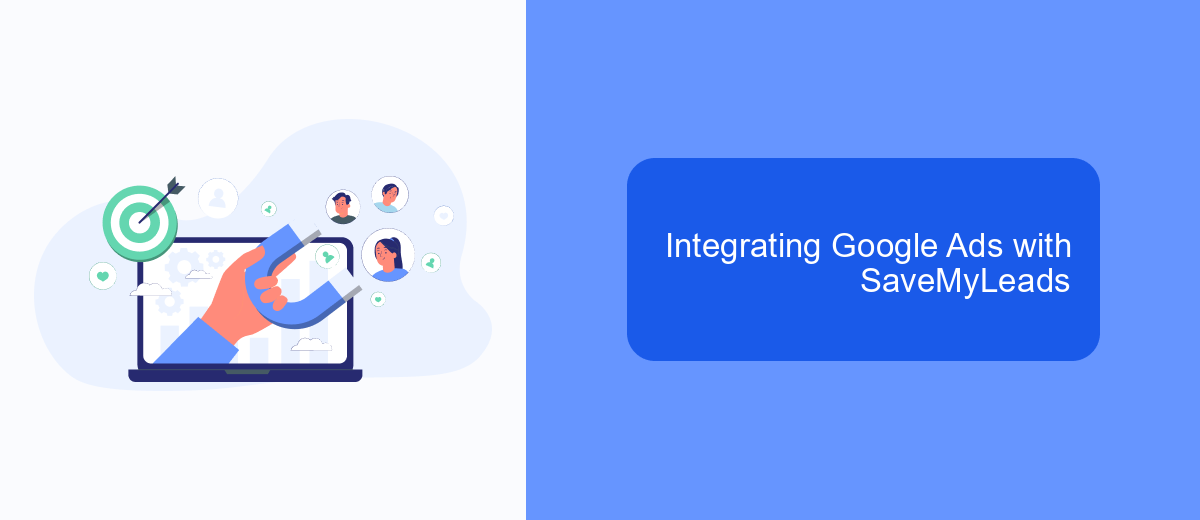 Integrating Google Ads with SaveMyLeads Integrating Google Ads with SaveMyLeads
