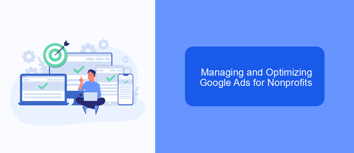 Managing and Optimizing Google Ads for Nonprofits Managing and Optimizing Google Ads for Nonprofits