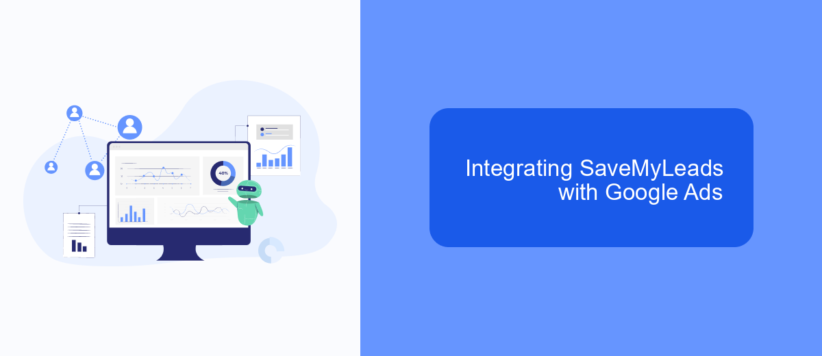Integrating SaveMyLeads with Google Ads Integrating SaveMyLeads with Google Ads