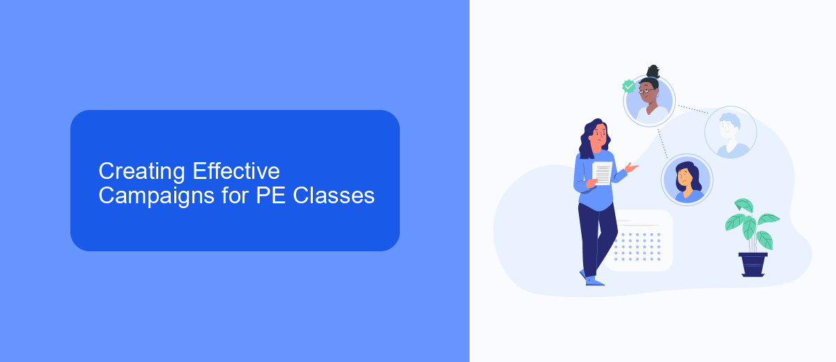 Creating Effective Campaigns for PE Classes Creating Effective Campaigns for PE Classes