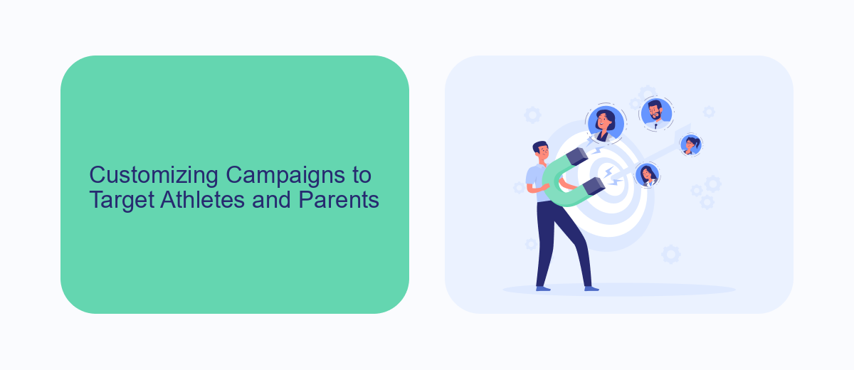 Customizing Campaigns to Target Athletes and Parents Customizing Campaigns to Target Athletes and Parents