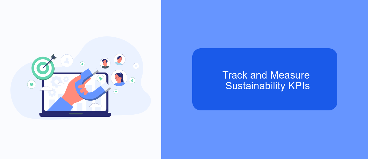 Track and Measure Sustainability KPIs Track and Measure Sustainability KPIs