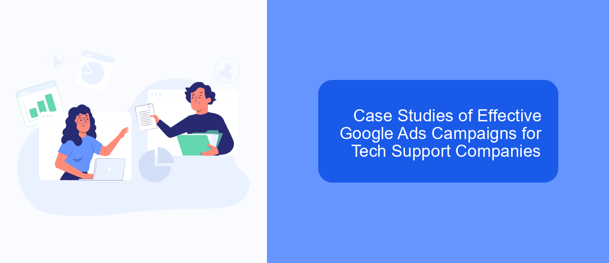 Case Studies of Effective Google Ads Campaigns for Tech Support Companies Case Studies of Effective Google Ads Campaigns for Tech Support Companies
