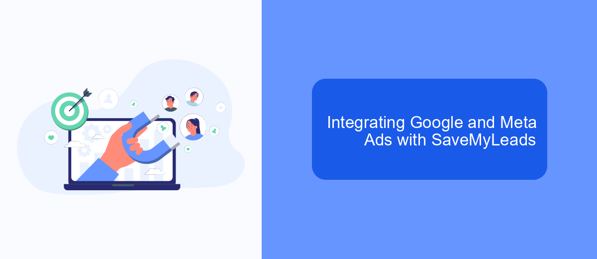 Integrating Google and Meta Ads with SaveMyLeads Integrating Google and Meta Ads with SaveMyLeads
