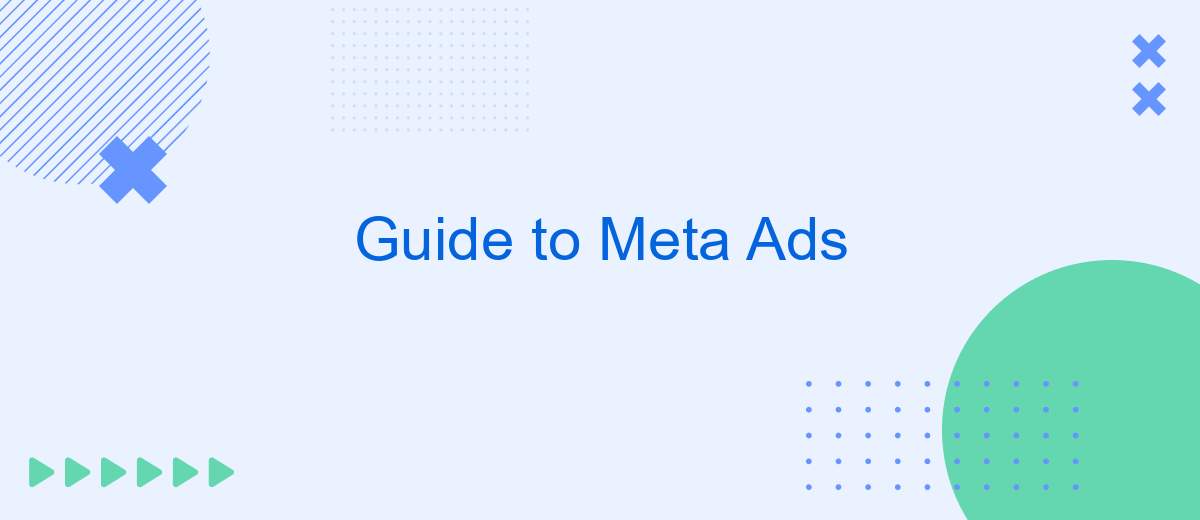 Guide to Meta Ads