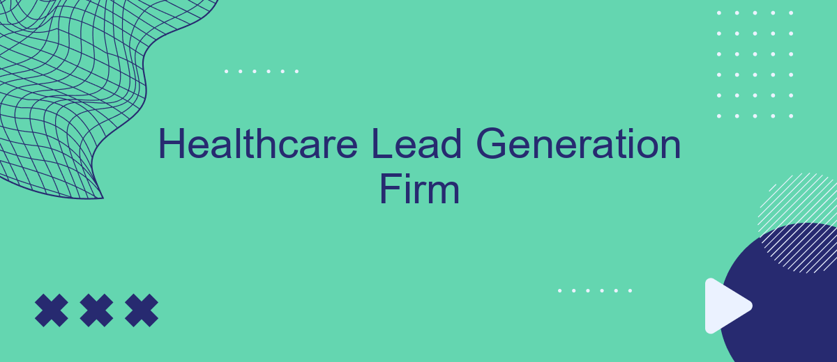 Healthcare Lead Generation Firm