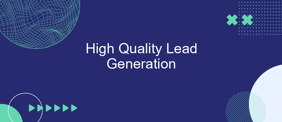 High Quality Lead Generation