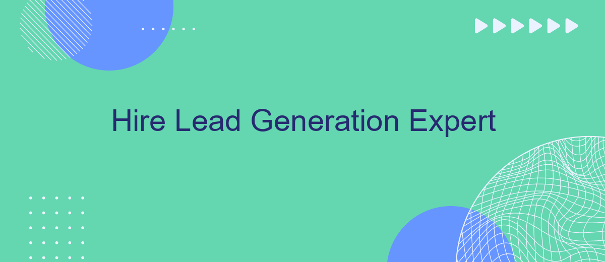 Hire Lead Generation Expert