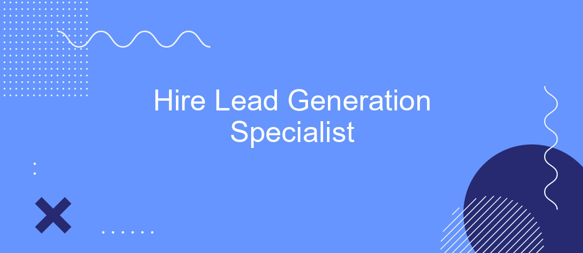 Hire Lead Generation Specialist