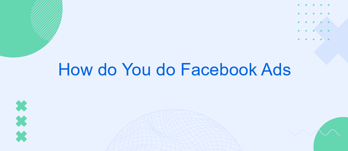 How do You do Facebook Ads