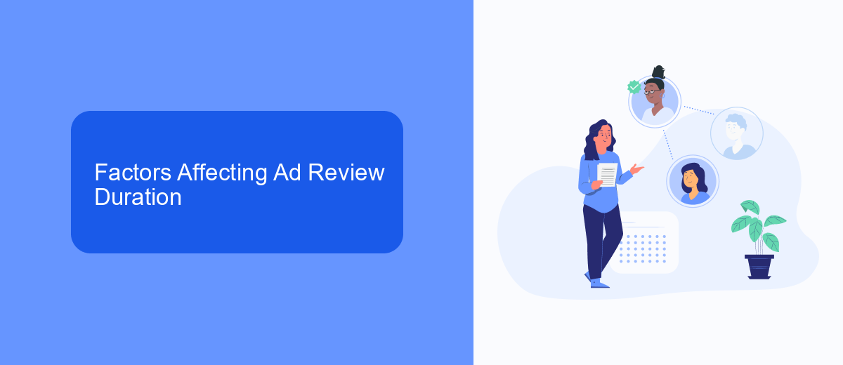 Factors Affecting Ad Review Duration Factors Affecting Ad Review Duration