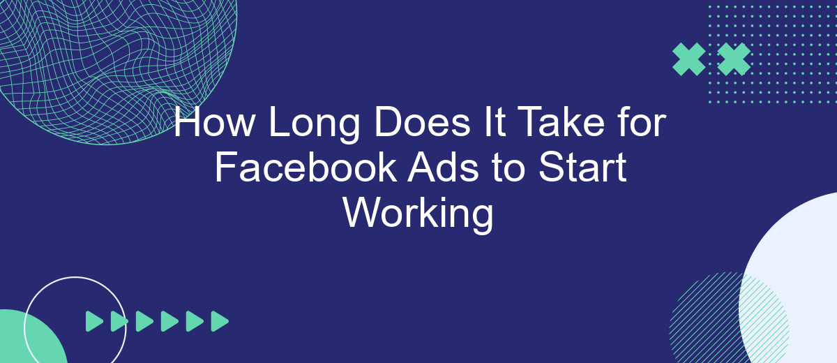 How Long Does It Take for Facebook Ads to Start Working