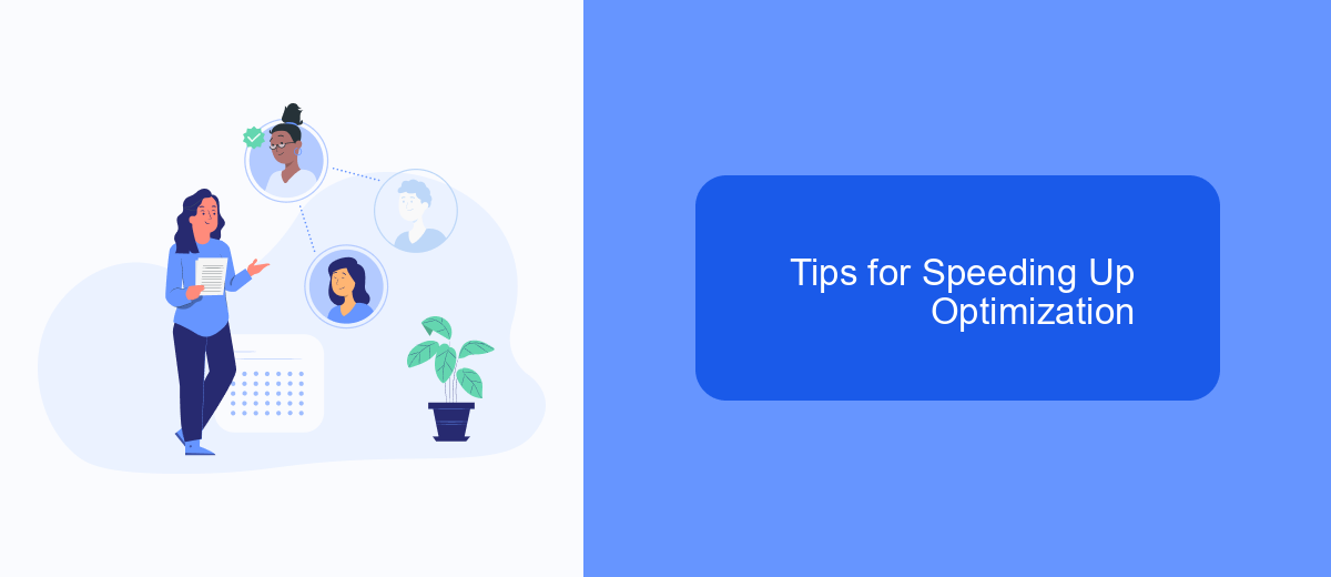 Tips for Speeding Up Optimization Tips for Speeding Up Optimization
