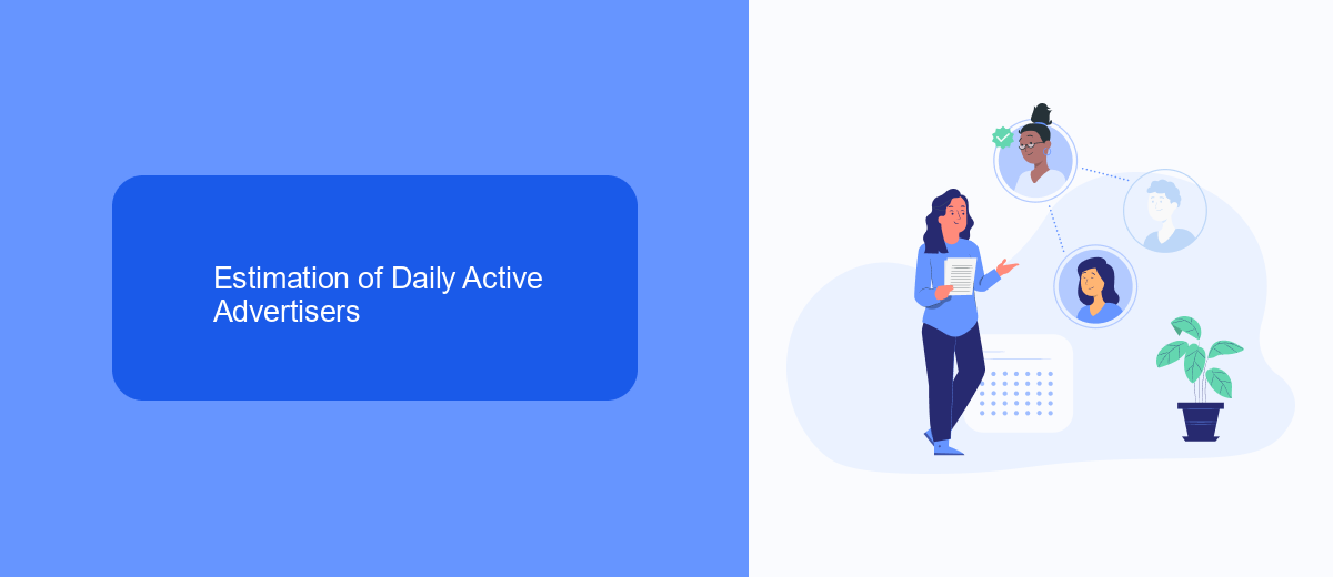 Estimation of Daily Active Advertisers Estimation of Daily Active Advertisers