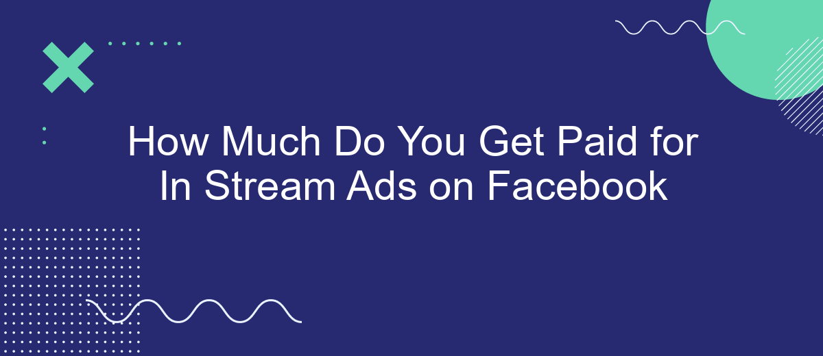 How Much Do You Get Paid for In Stream Ads on Facebook