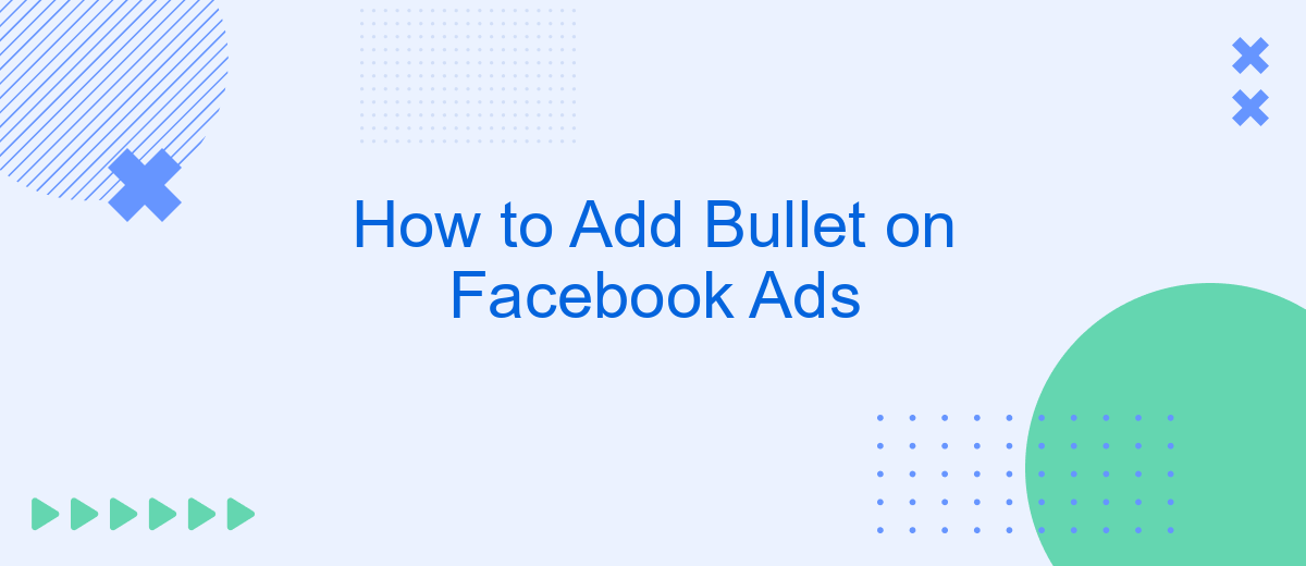 How to Add Bullet on Facebook Ads