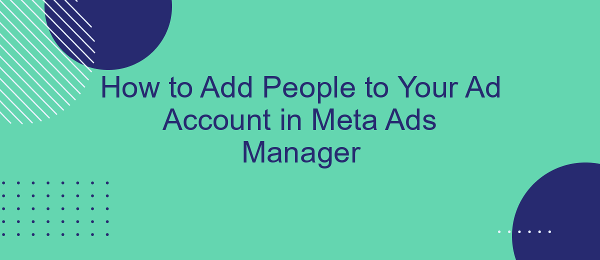 How to Add People to Your Ad Account in Meta Ads Manager