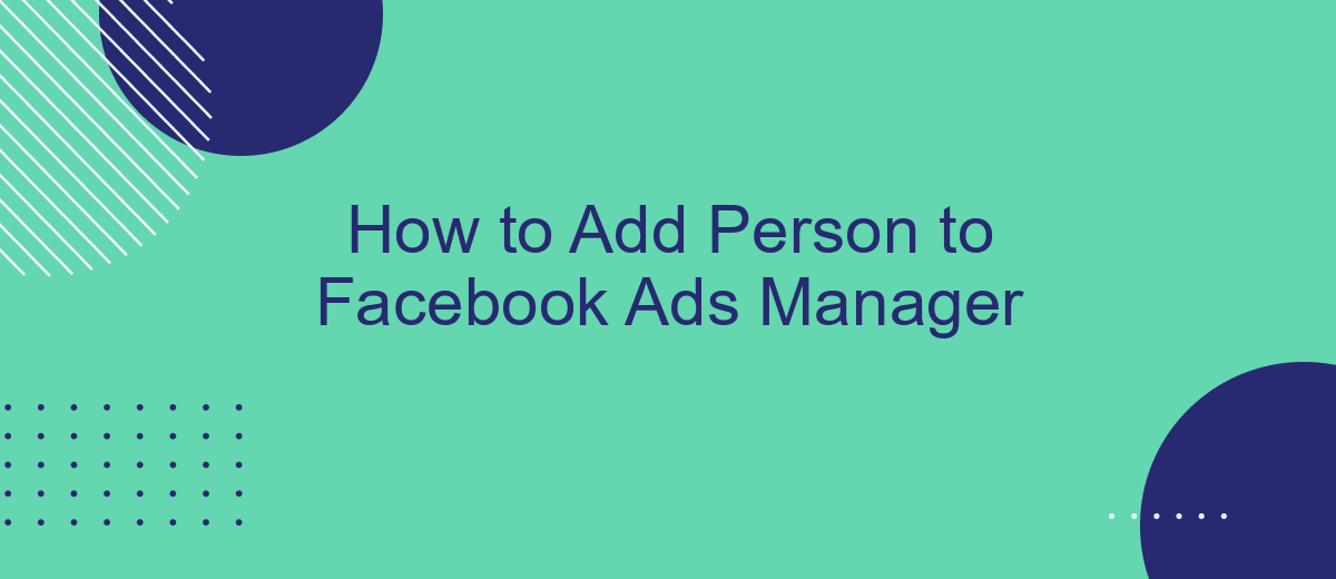How to Add Person to Facebook Ads Manager