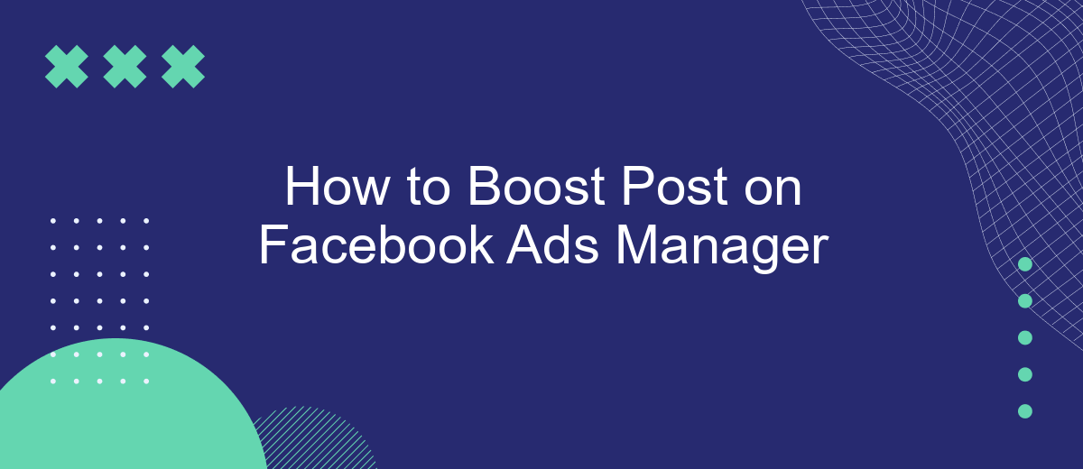 How to Boost Post on Facebook Ads Manager