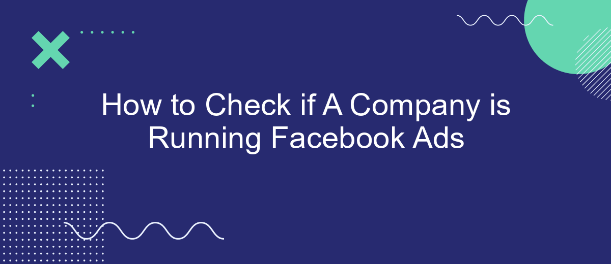 How to Check if A Company is Running Facebook Ads