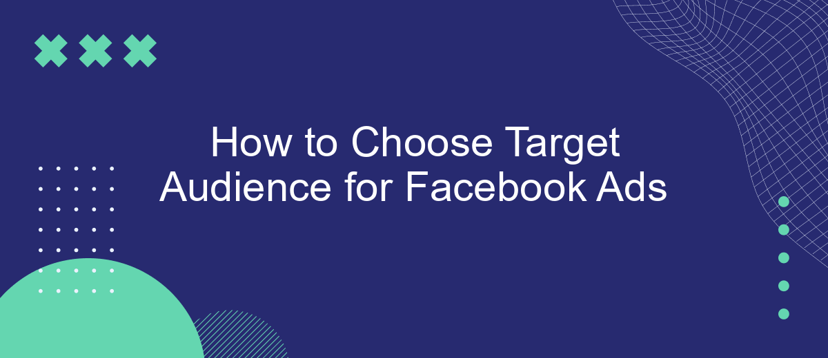 How to Choose Target Audience for Facebook Ads