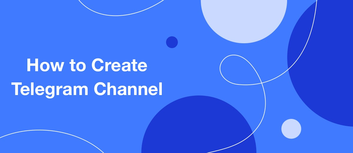 How to Сreate a Telegram Сhannel