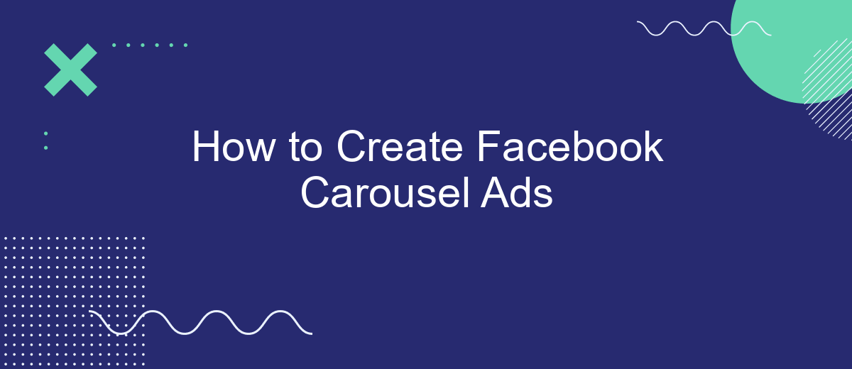 How to Create Facebook Carousel Ads