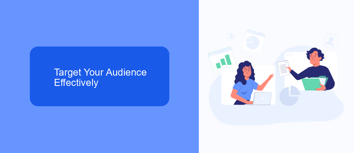 Target Your Audience Effectively Target Your Audience Effectively