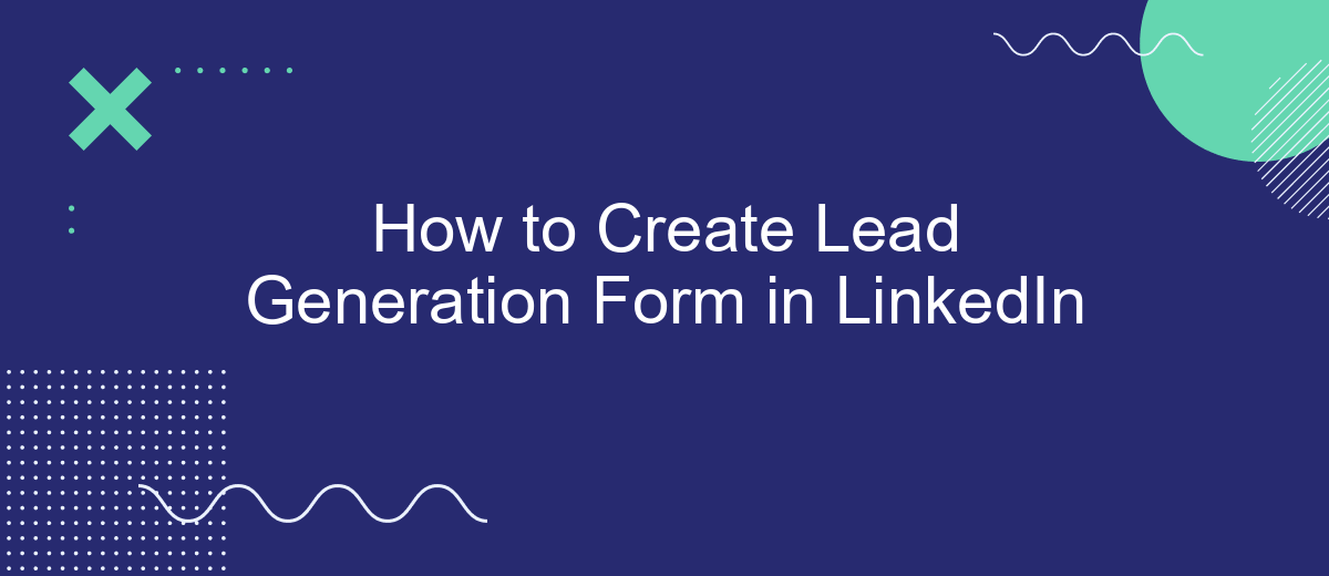 How to Create Lead Generation Form in LinkedIn