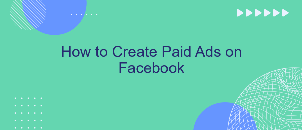 How to Create Paid Ads on Facebook