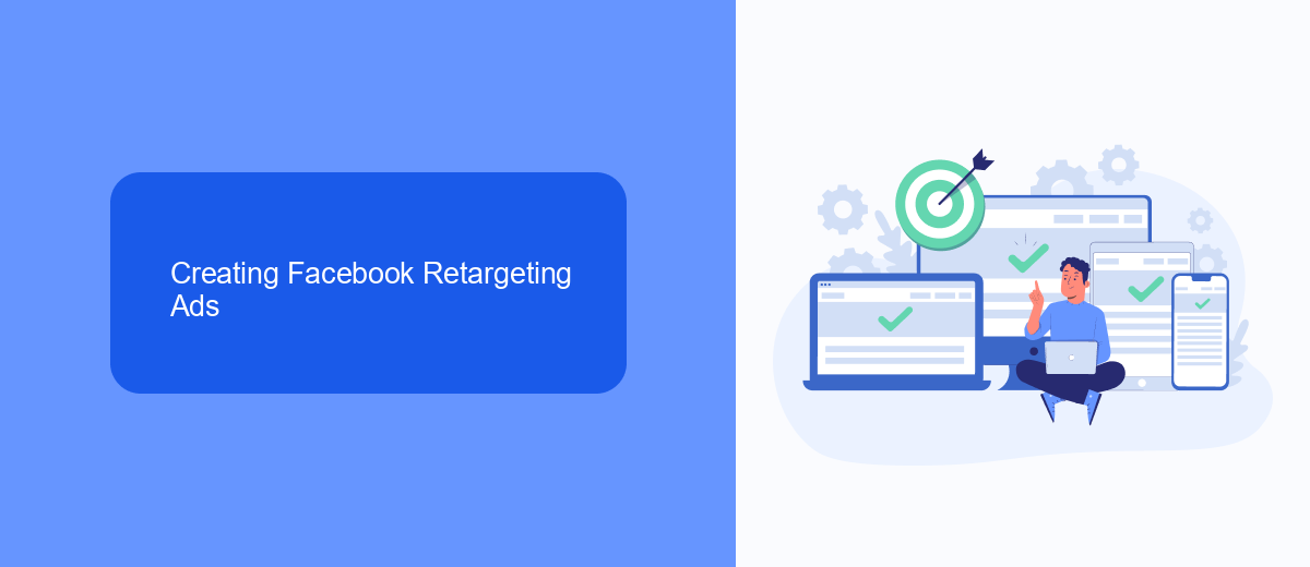 Creating Facebook Retargeting Ads Creating Facebook Retargeting Ads