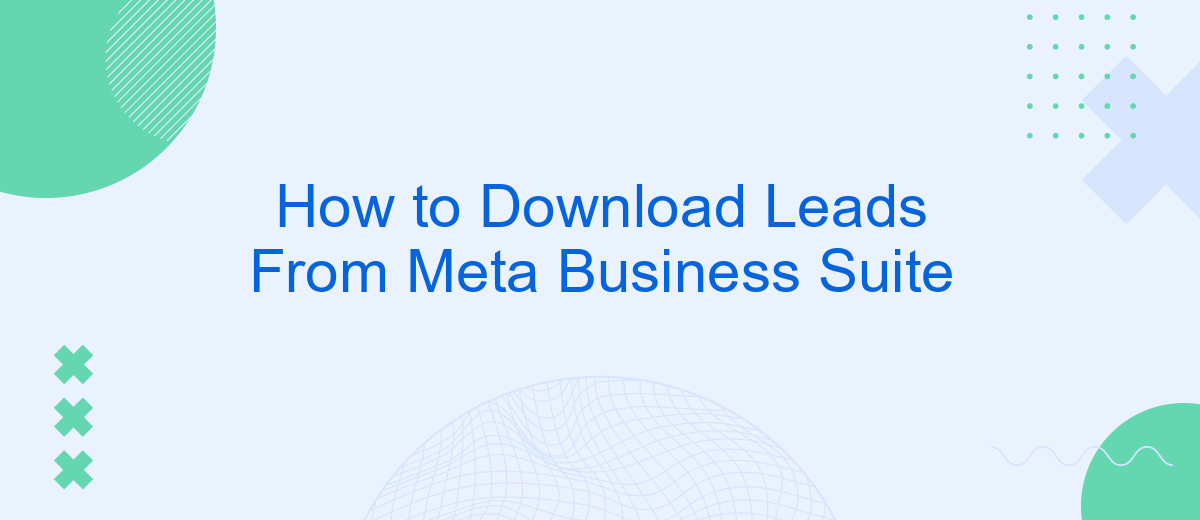 How to Download Leads From Meta Business Suite