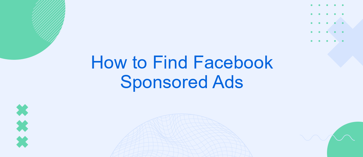 How to Find Facebook Sponsored Ads